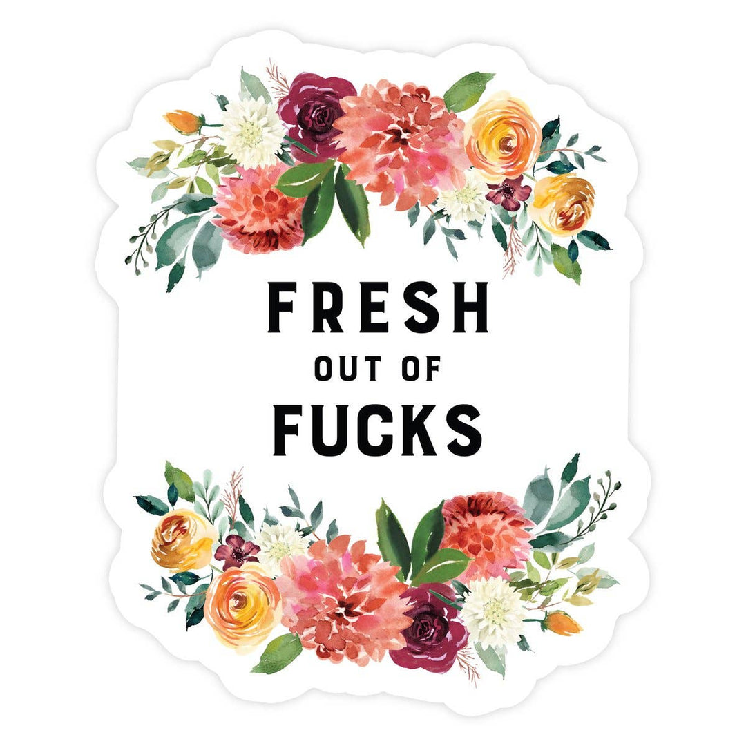 Fresh Out Of Fucks Sticker