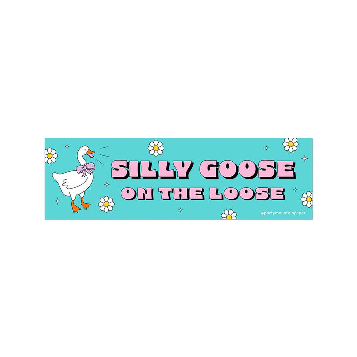 Silly Goose On The Loose Bumper Sticker