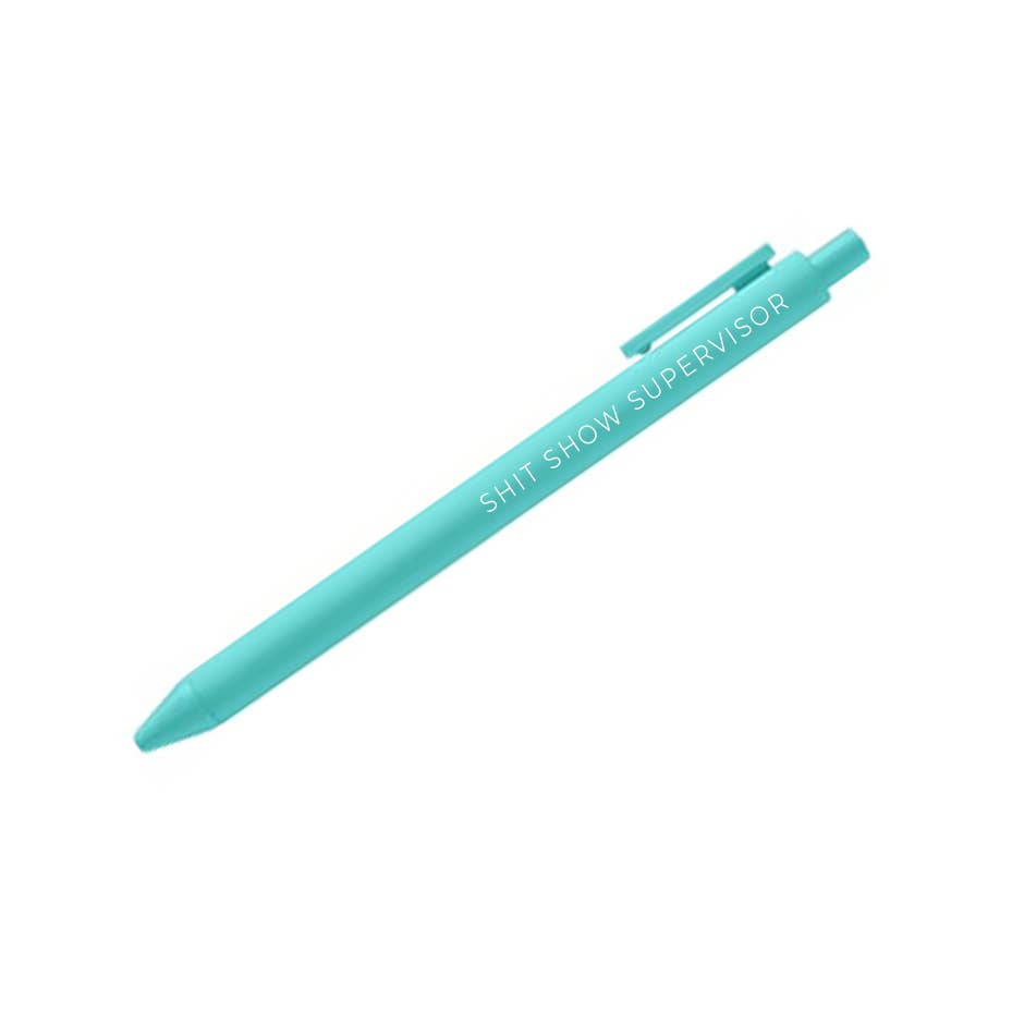 Shit Show Supervisor Pen