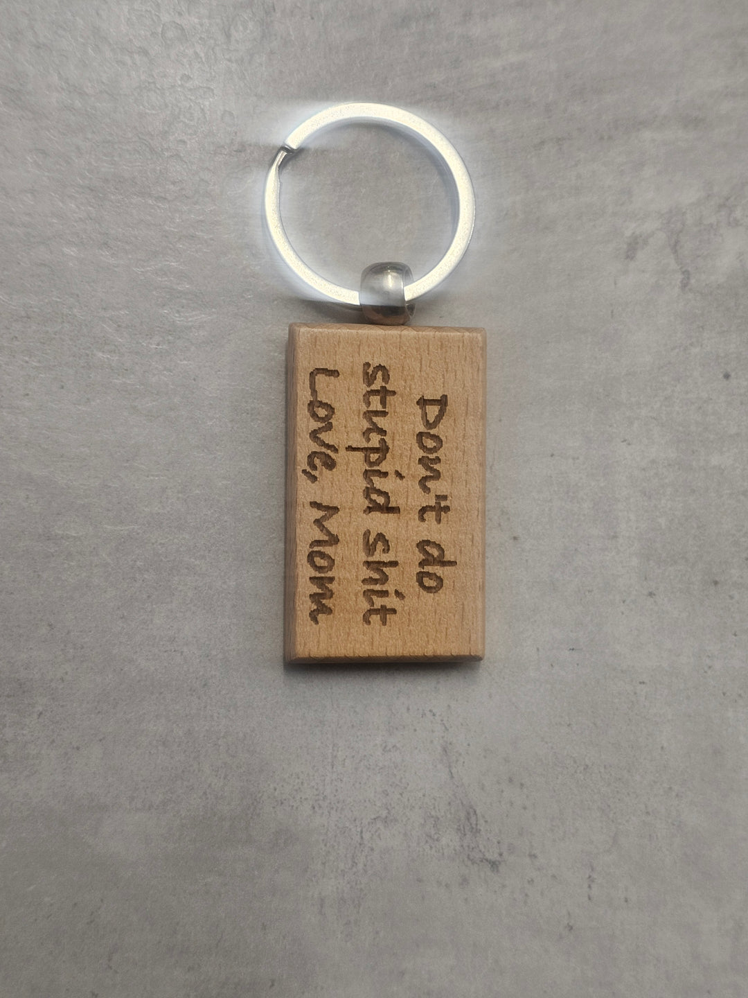 Don't Do Stupid Shit Keychain