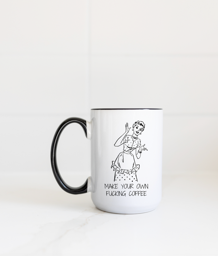 Make Your Own Fucking Coffee Mug - 2