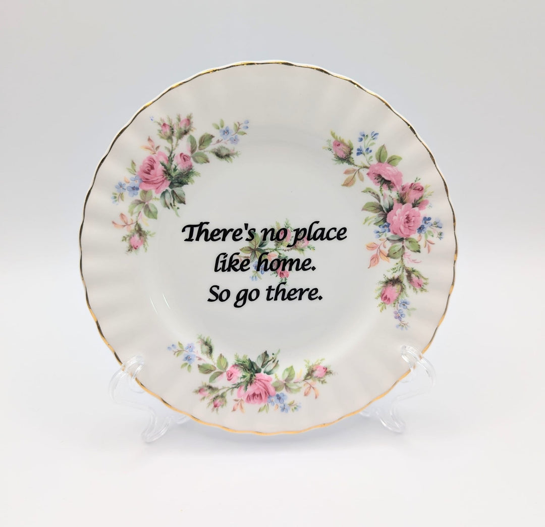 There's no place like home.  So go there.  - altered vintage plate - 1