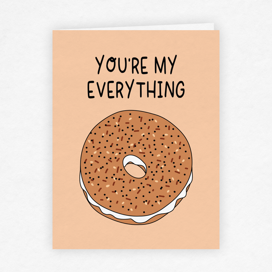 You're My Everything Bagel Greeting Card