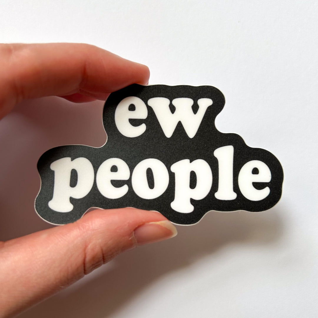 Ew People Vinyl Sticker