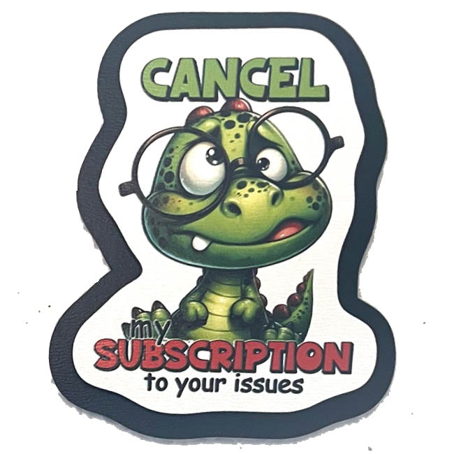Magnet - Cancel my subscription to your problems