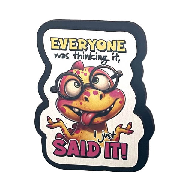 Magnet - Everyone was thinking it, I just said it