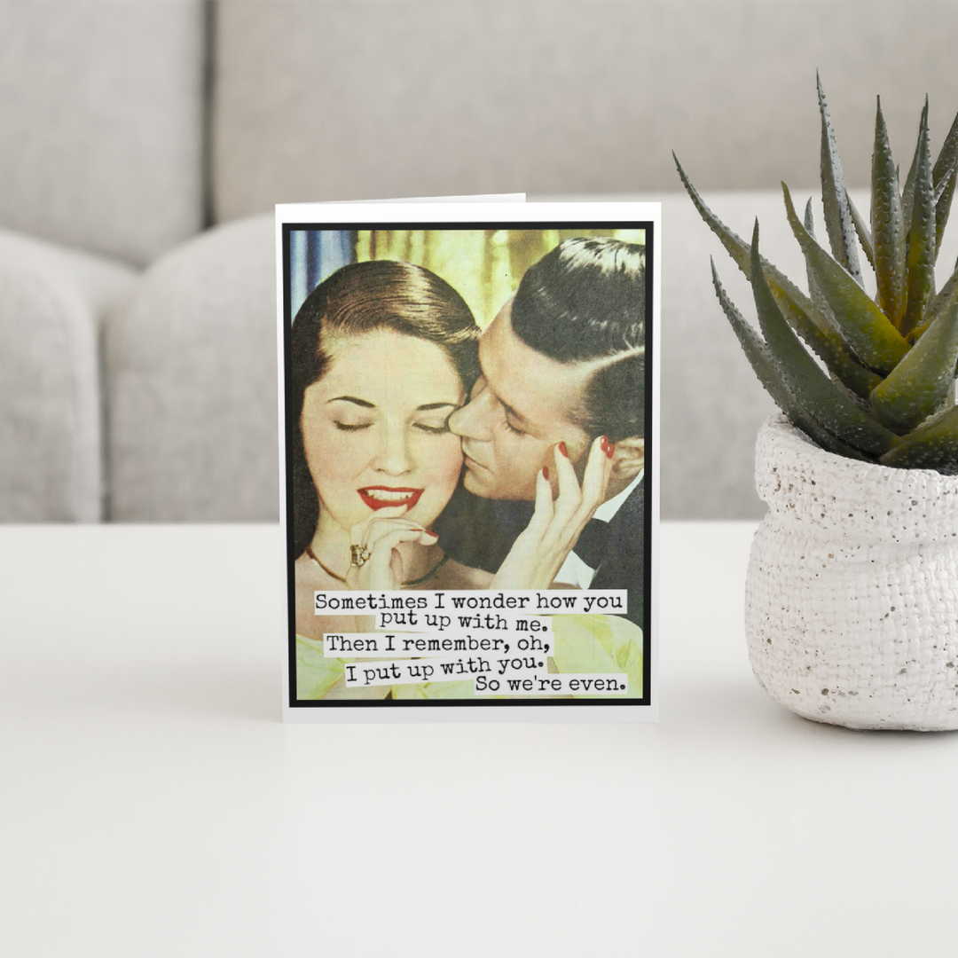 Putting Up With Me Card