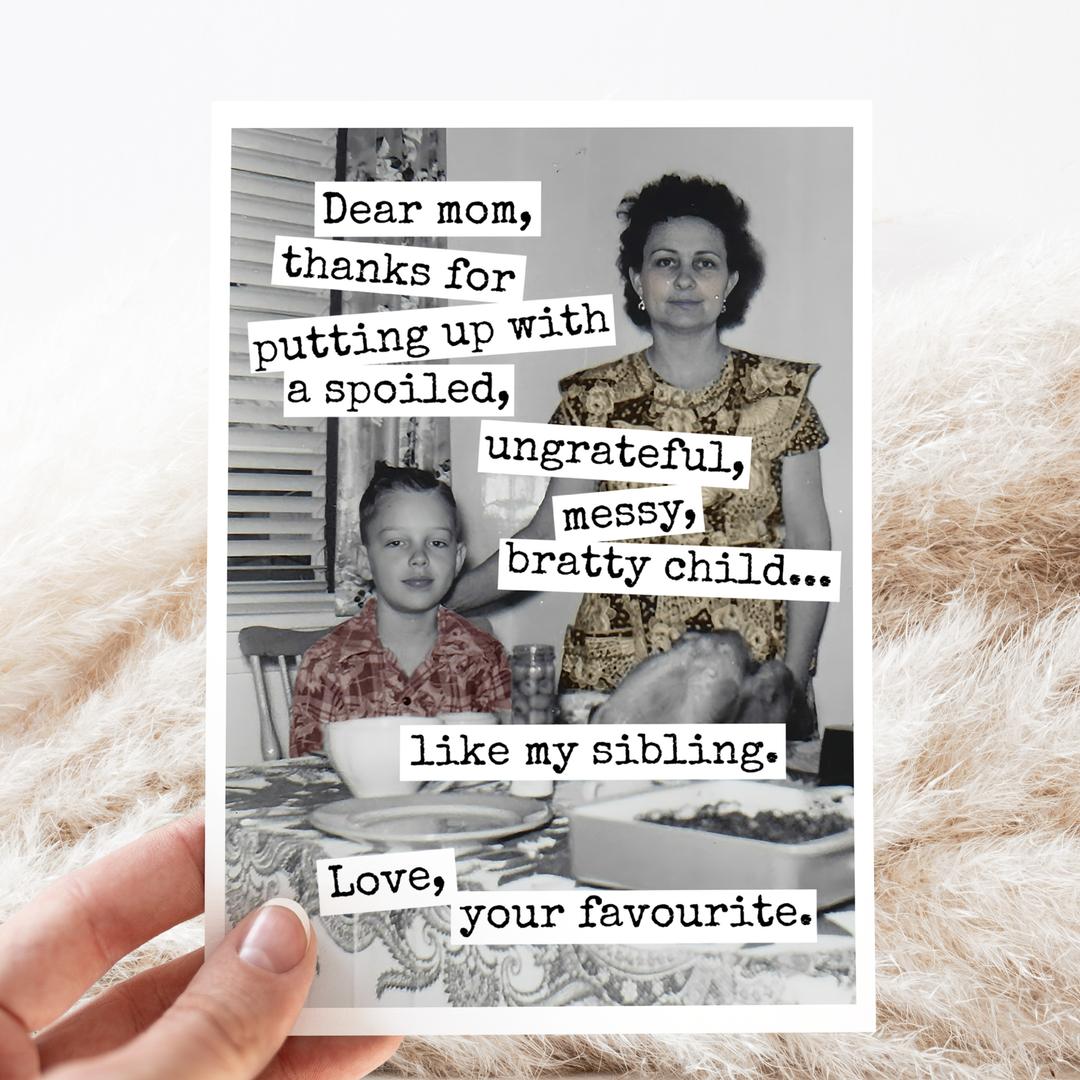 Dear Mom, Bratty Sibling Card