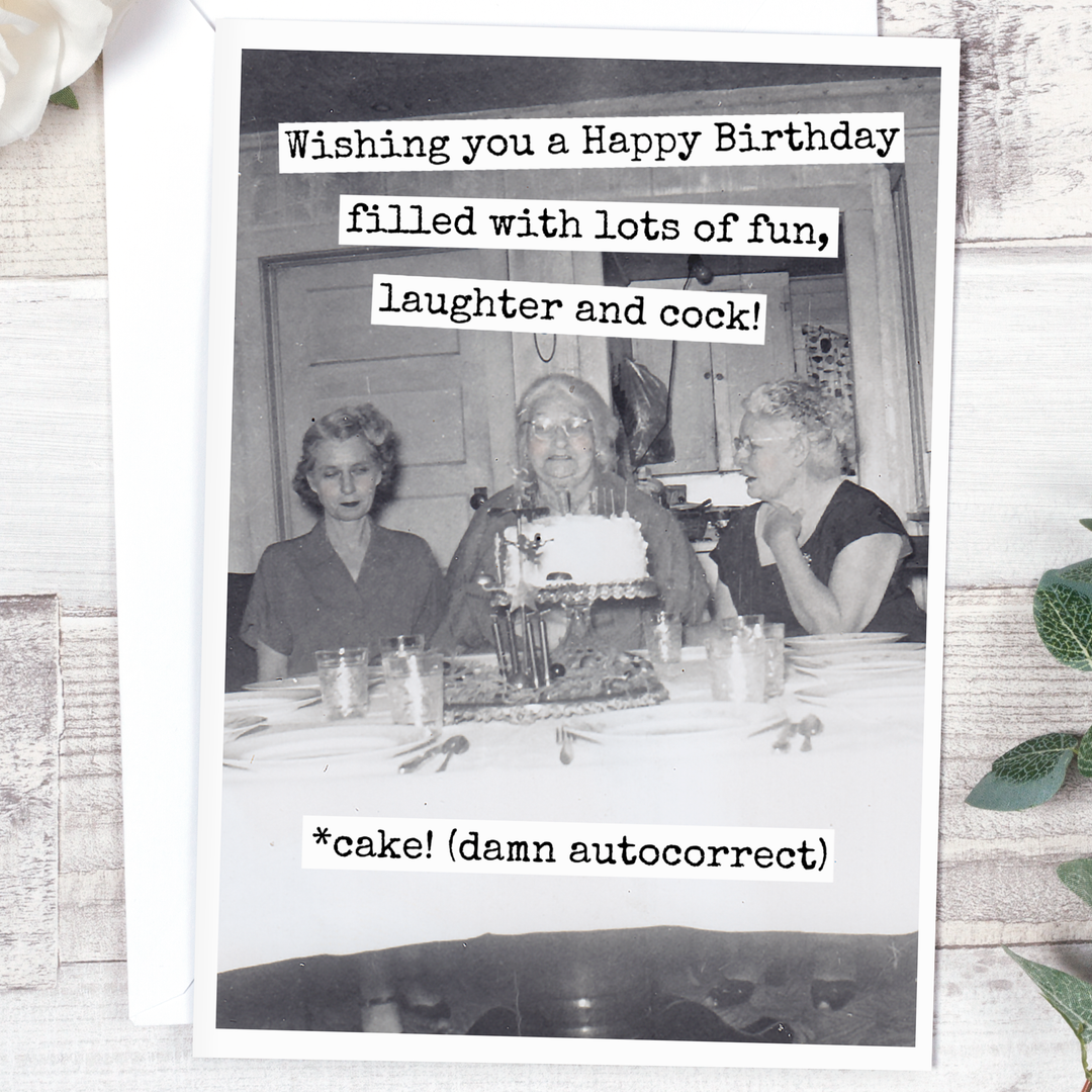 Filled With Fun, Laughter and Cock Birthday Card