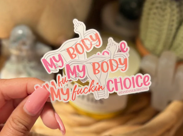 My body my effing choice sticker