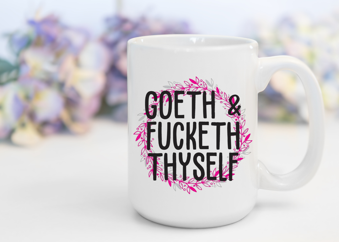 Goeth & Fucketh Thyself Mug