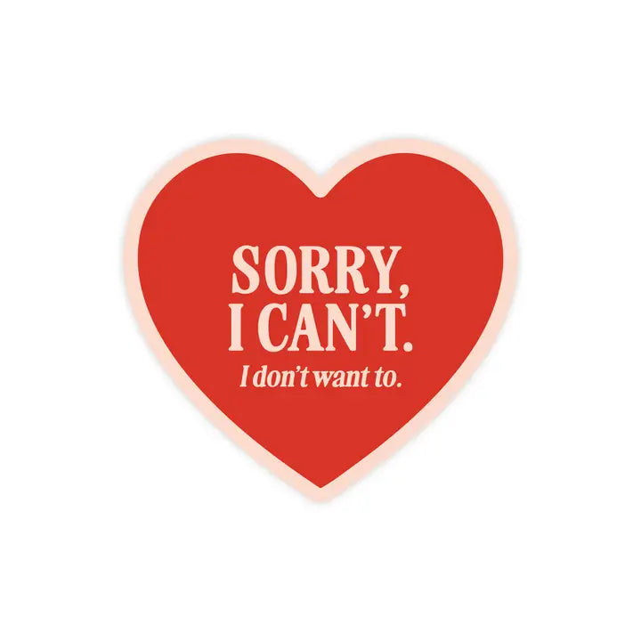 Sorry I can't, I don't want to Sticker