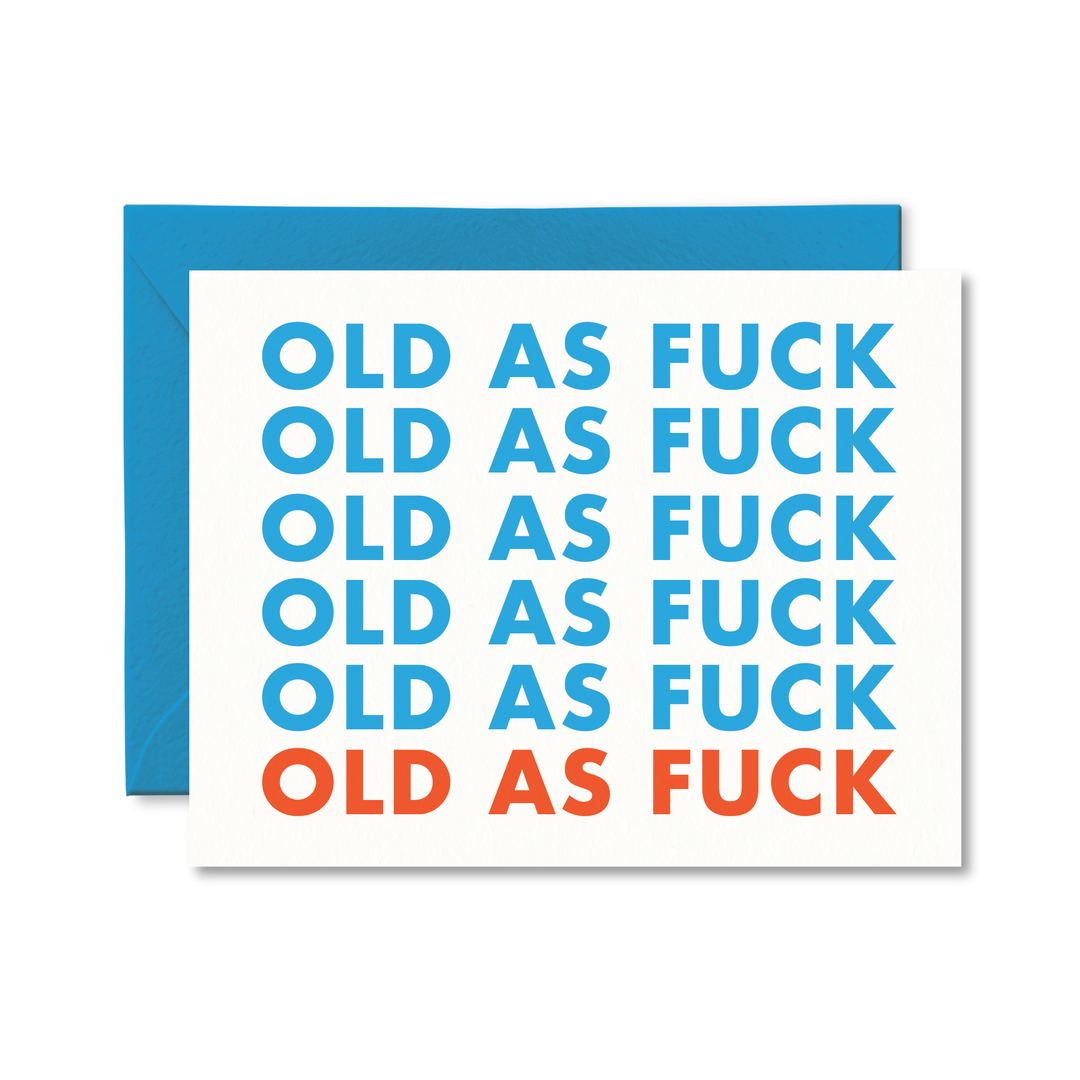 Old As Fuck Birthday Card