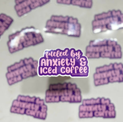Fueled by Anxiety and Iced Coffee Sticker
