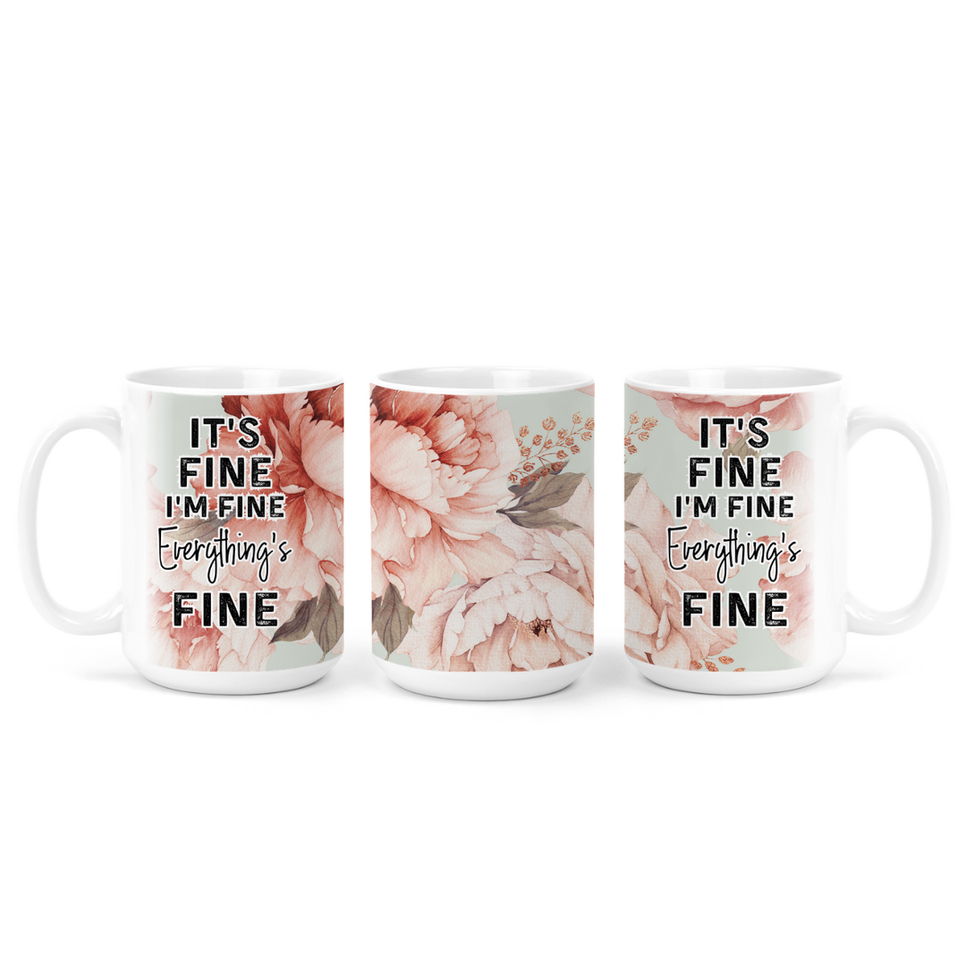 It's Fine I'm Fine Mug