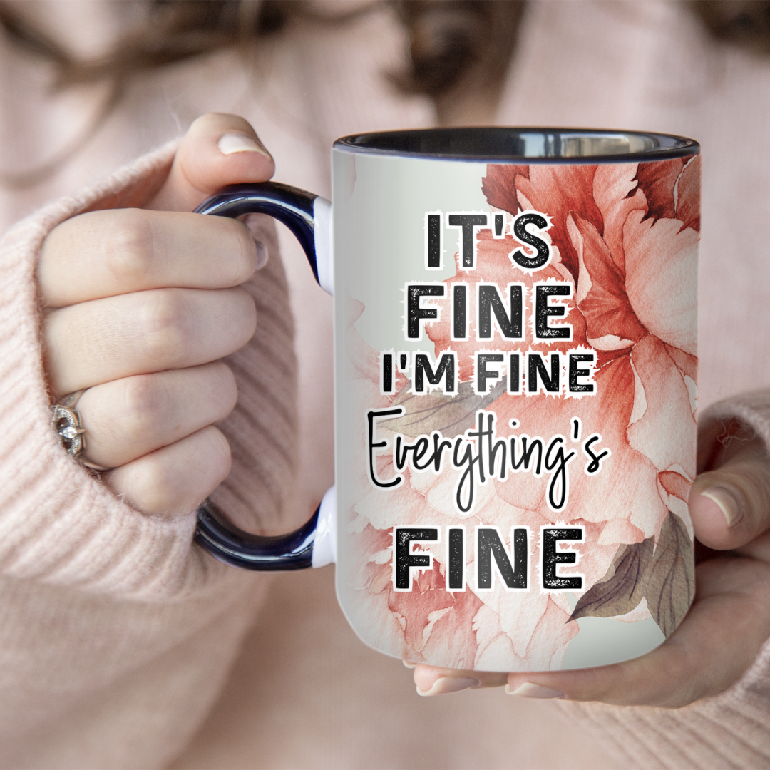 It's Fine I'm Fine Mug