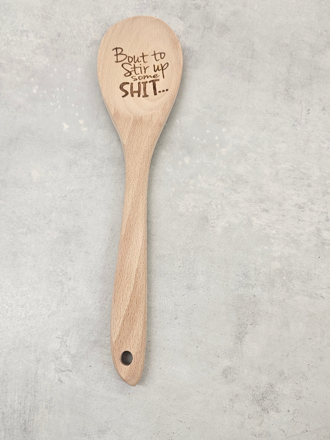Bout to Stir Up Some Shit Wooden Spoon - 1