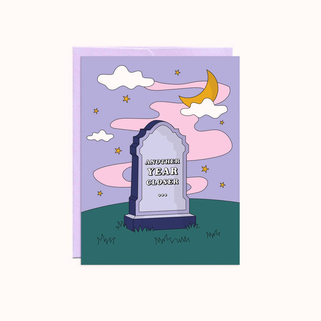 Another Year Closer Birthday Card