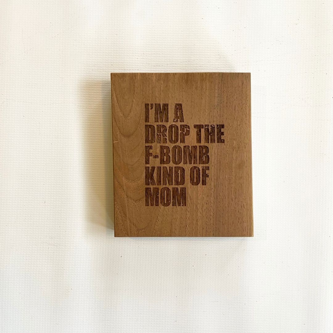 F Bomb Mom Sign