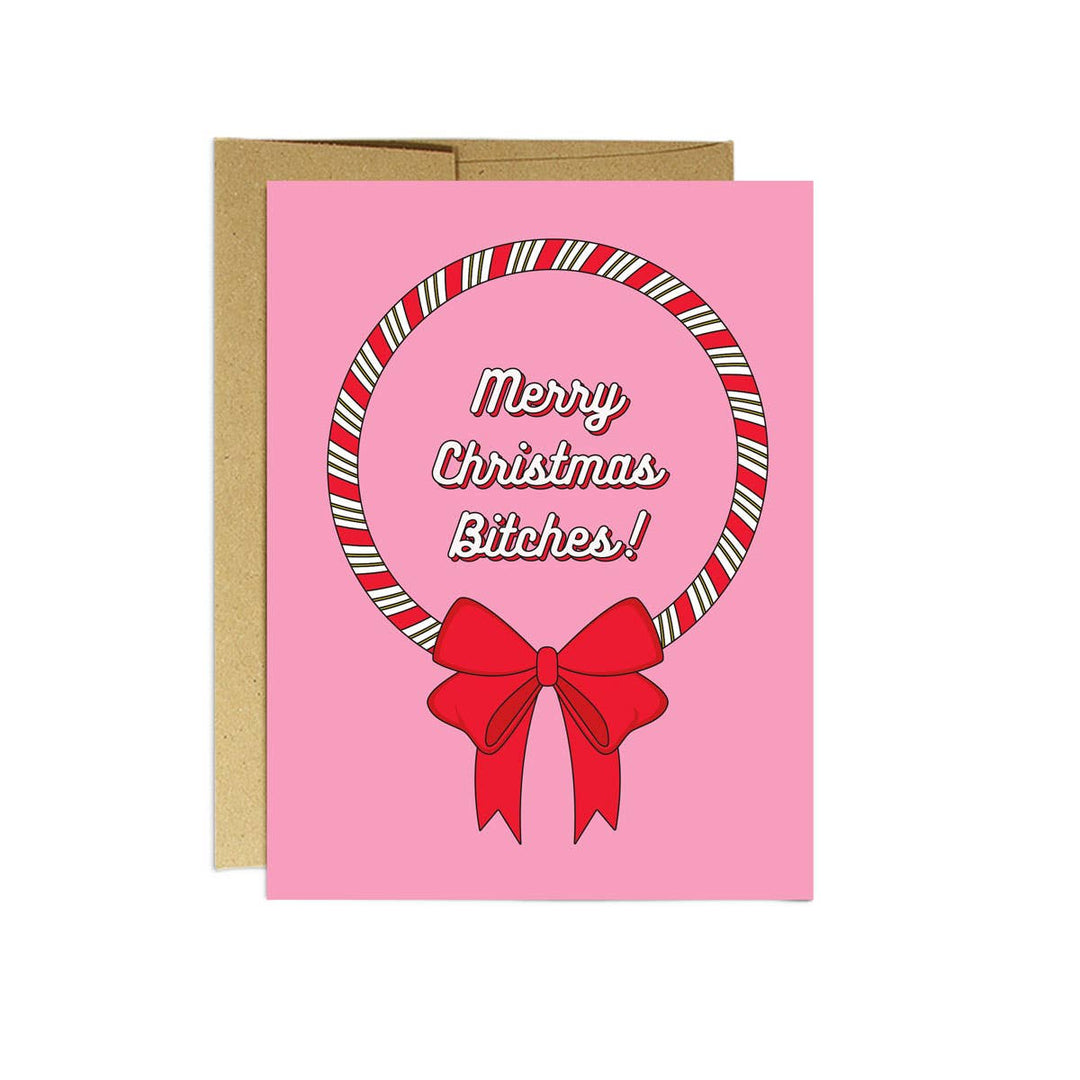 Merry Christmas Bitches! Card