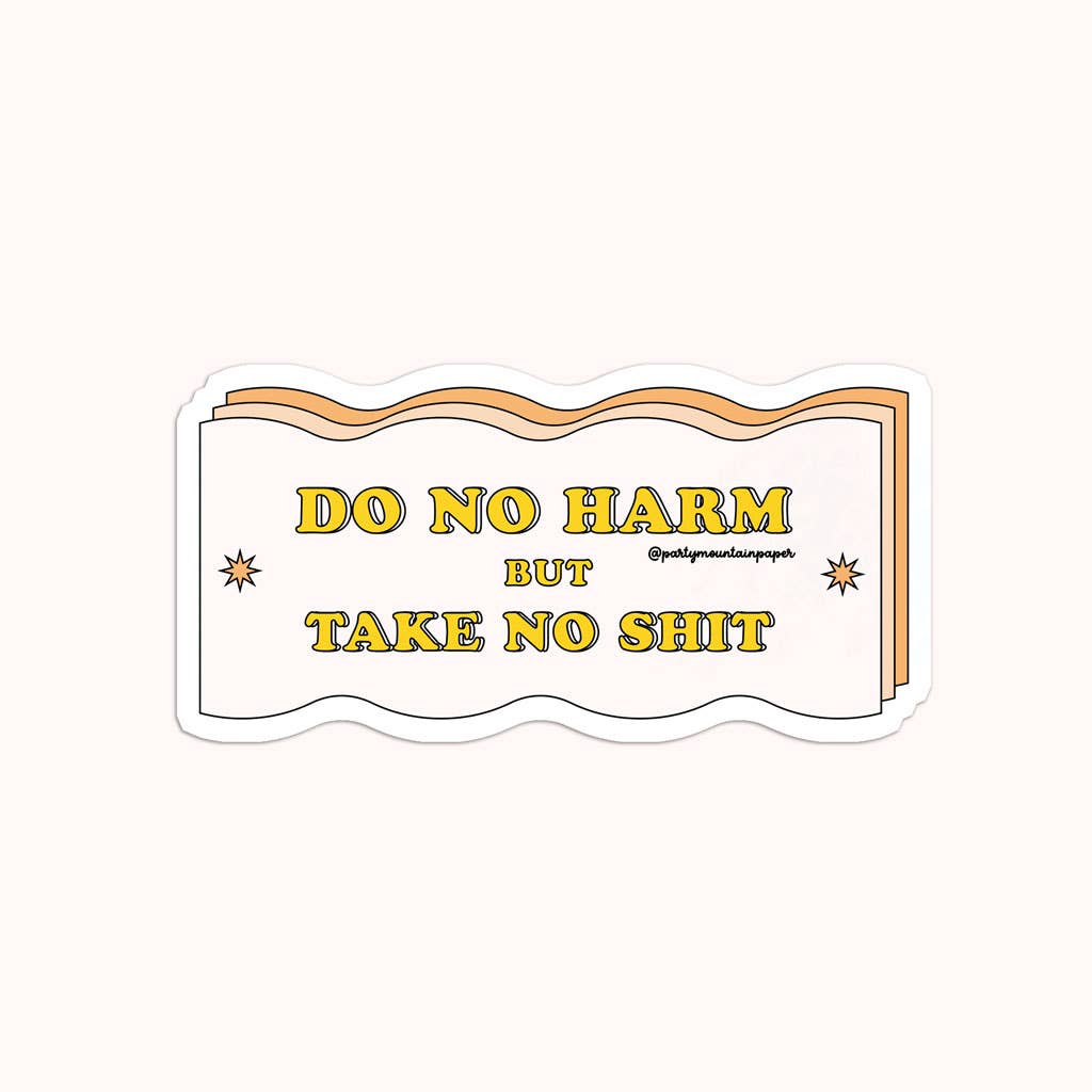 Do No Harm Sticker