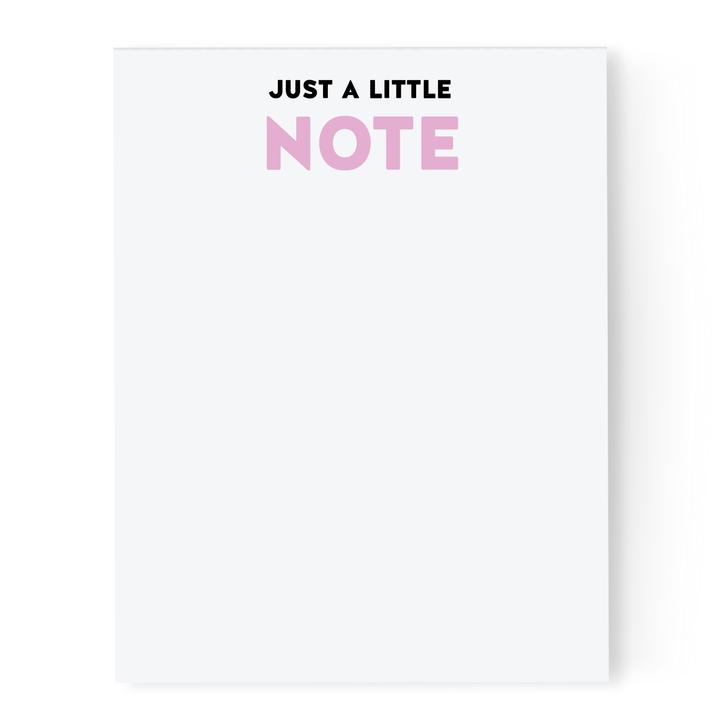 Just A Little Note Notepad