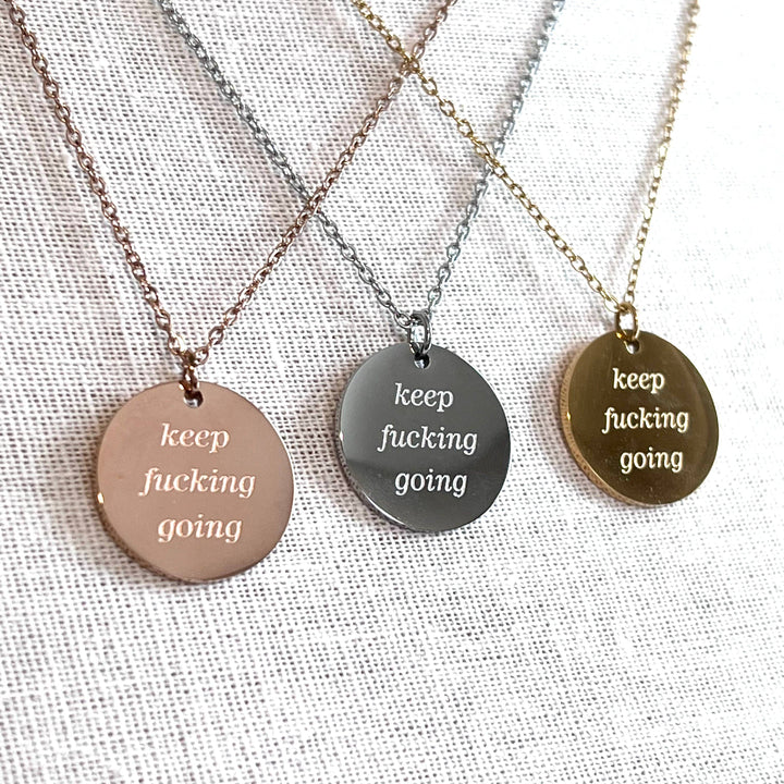Keep F*cking Going Necklace