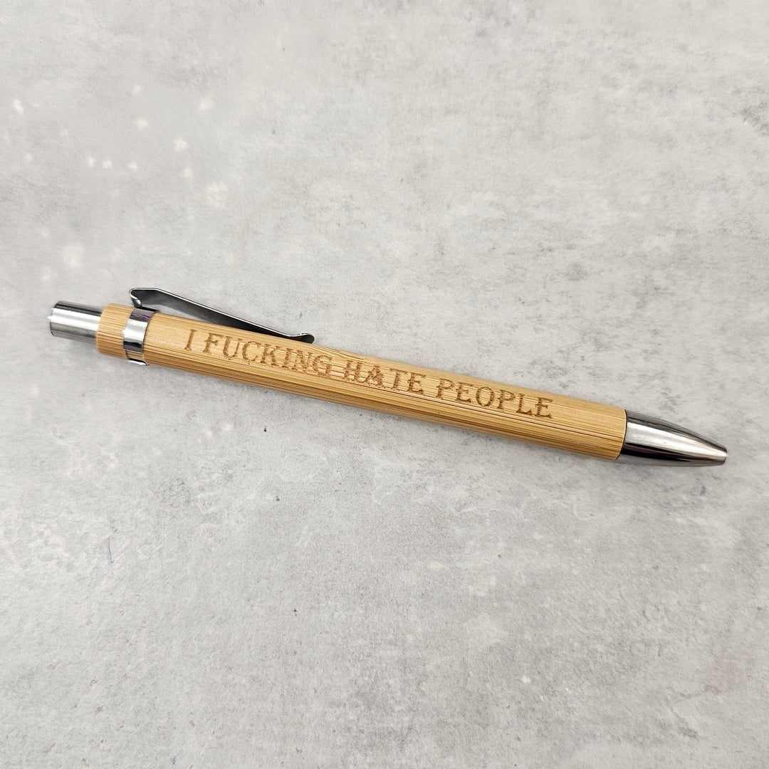 fucking hate people bamboo pen - 1