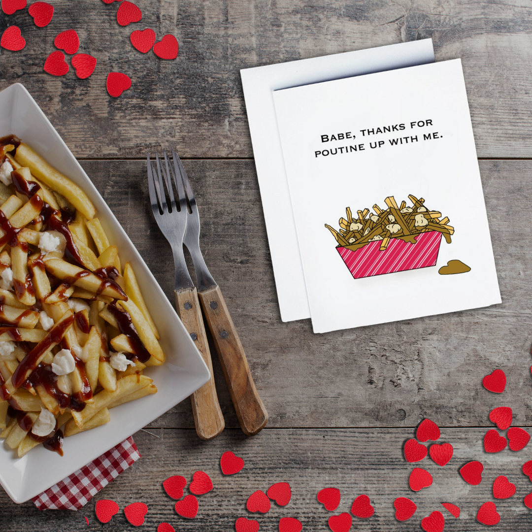 Babe, Thanks For Poutine Up With Me Card