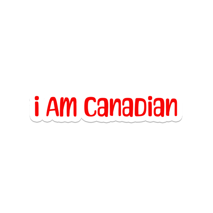 I Am Canadian Sticker