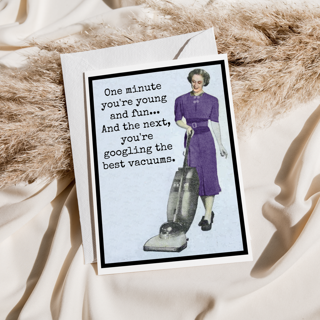 One Minute You're Young And Fun Card