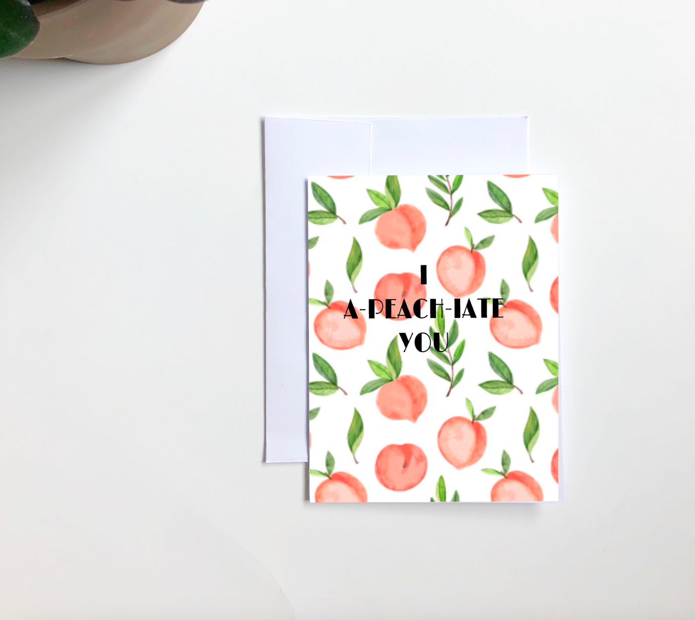 I A-peach-iate You Card - 2