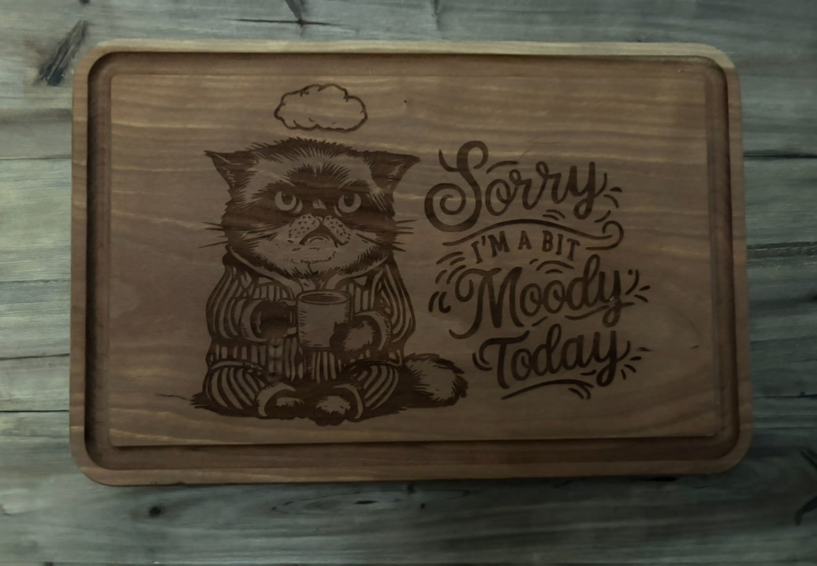 Sorry I’m a bit moody today cutting board  - 1