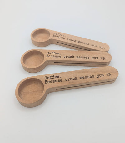 Coffee.  Because crack messes you up.  - engraved wooden coffee scoop and bag clip - 5