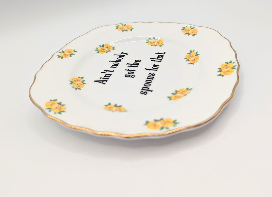 Ain't nobody got the spoons for that. - altered vintage plate - 4
