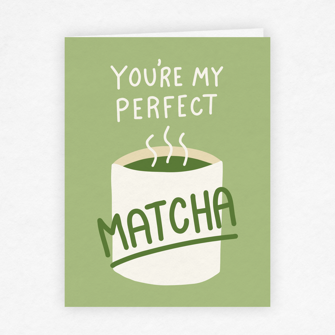 You're My Perfect Matcha Greeting Card - 1