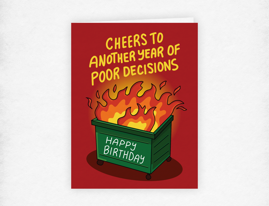 Poor Decisions Dumpster Fire Birthday Greeting Card - 1