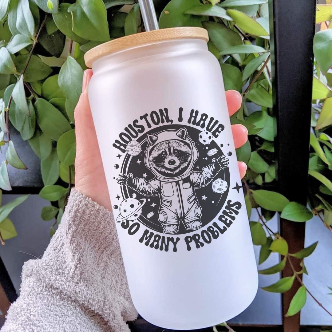 Houston We Have So Many Problems - Glass Can