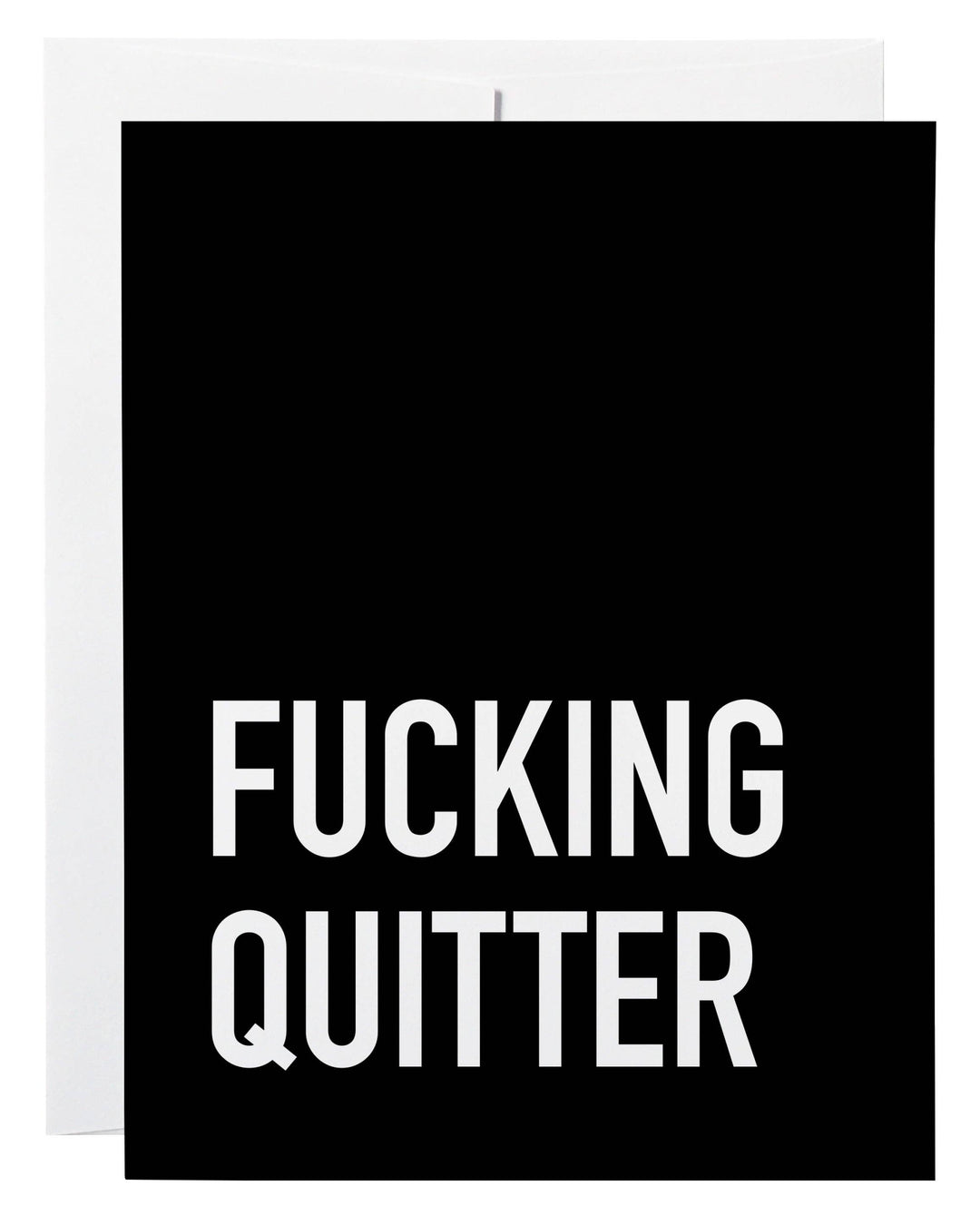 Fucking Quitter Card