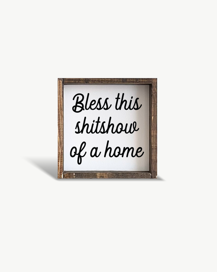 Bless This Shitshow of a Home Framed Print