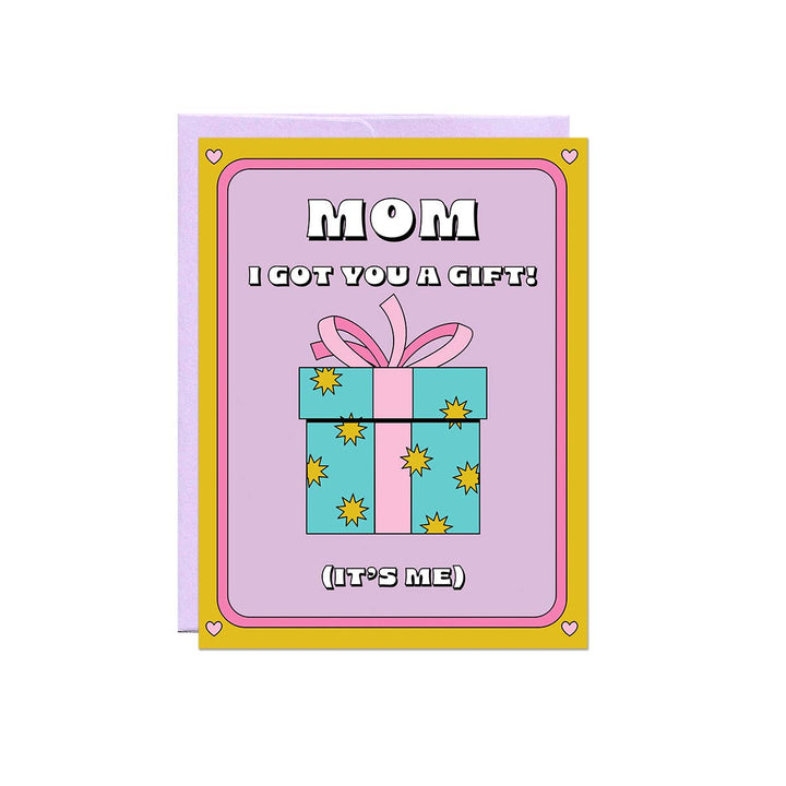 Mom, I'm The Gift Card