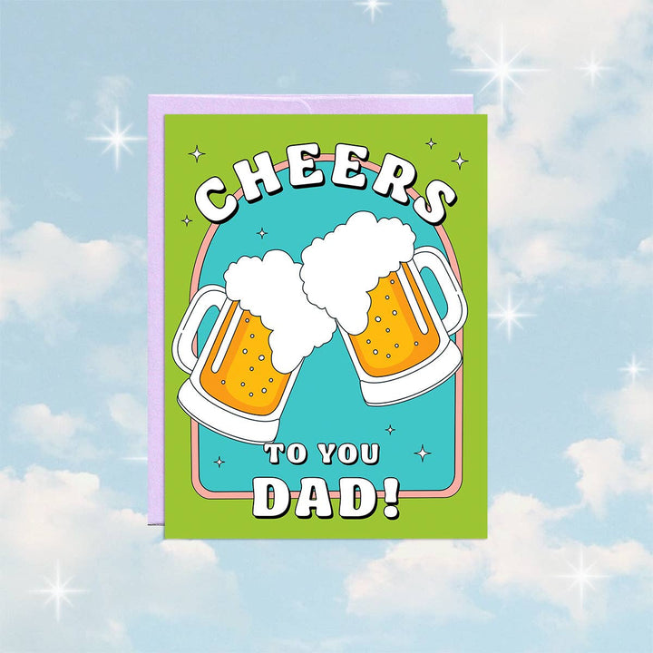 Cheers To You Dad Card