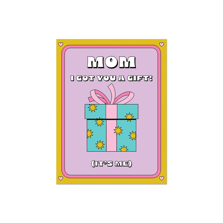 Mom, I'm The Gift Card