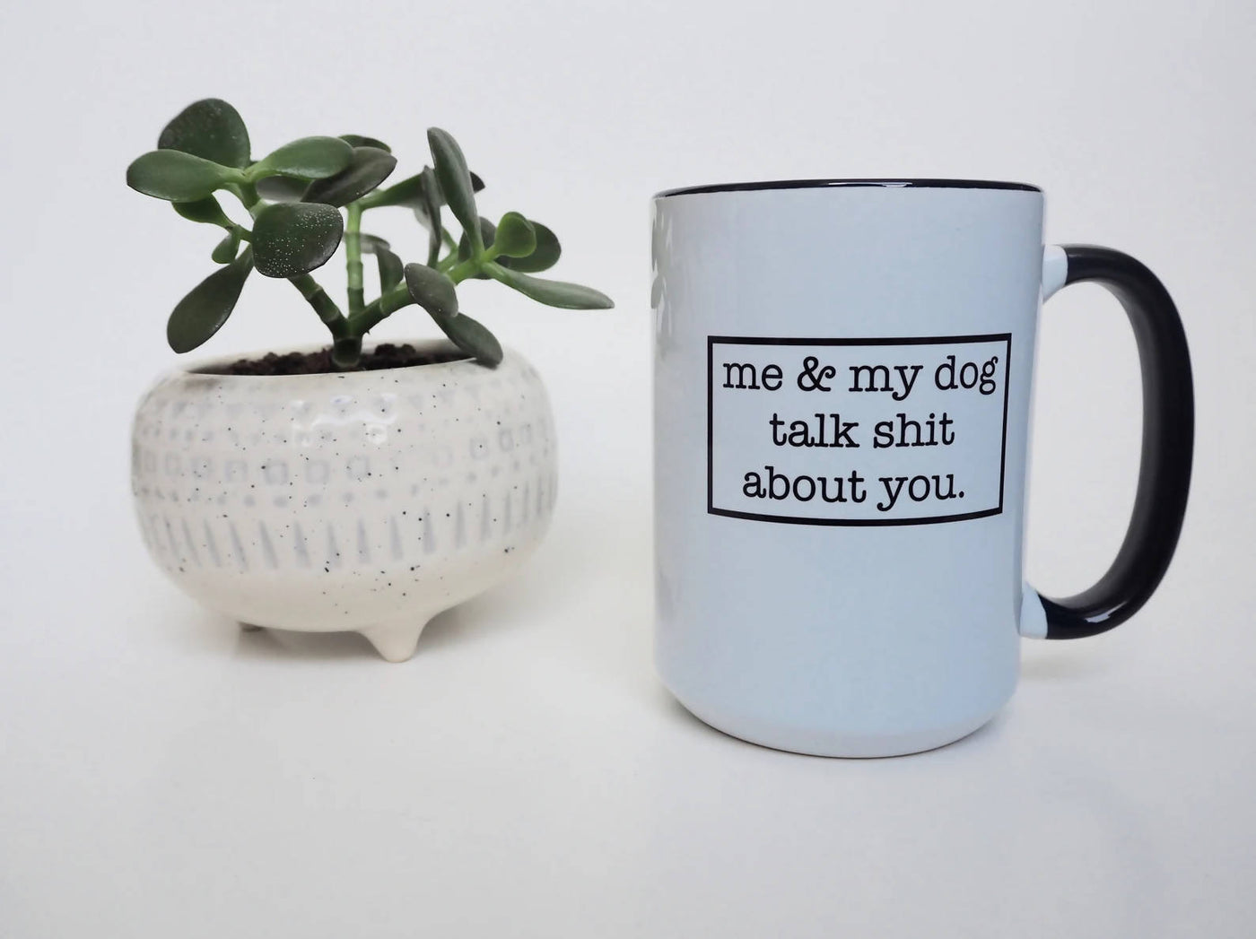 Me and My Dog Talk Shit Mug - 1