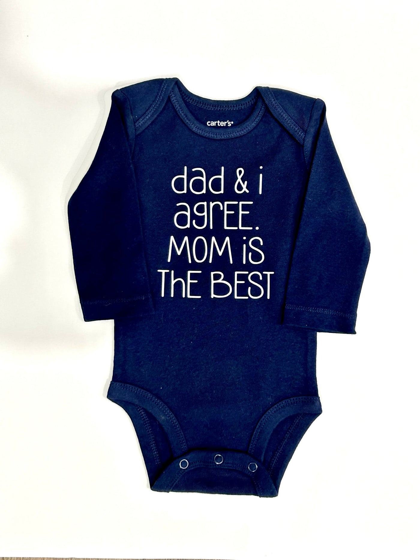 Dad & I Agree Mom is the Best Onesie