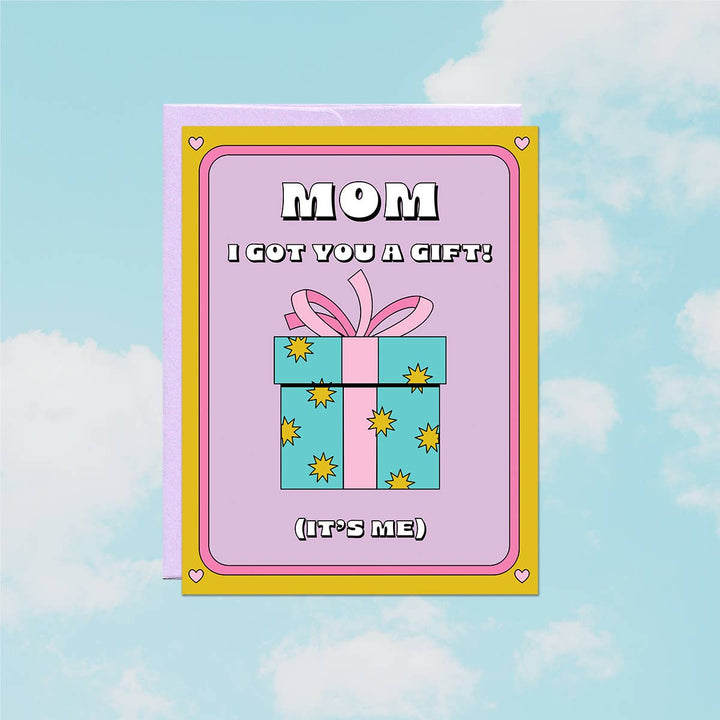 Mom, I'm The Gift Card