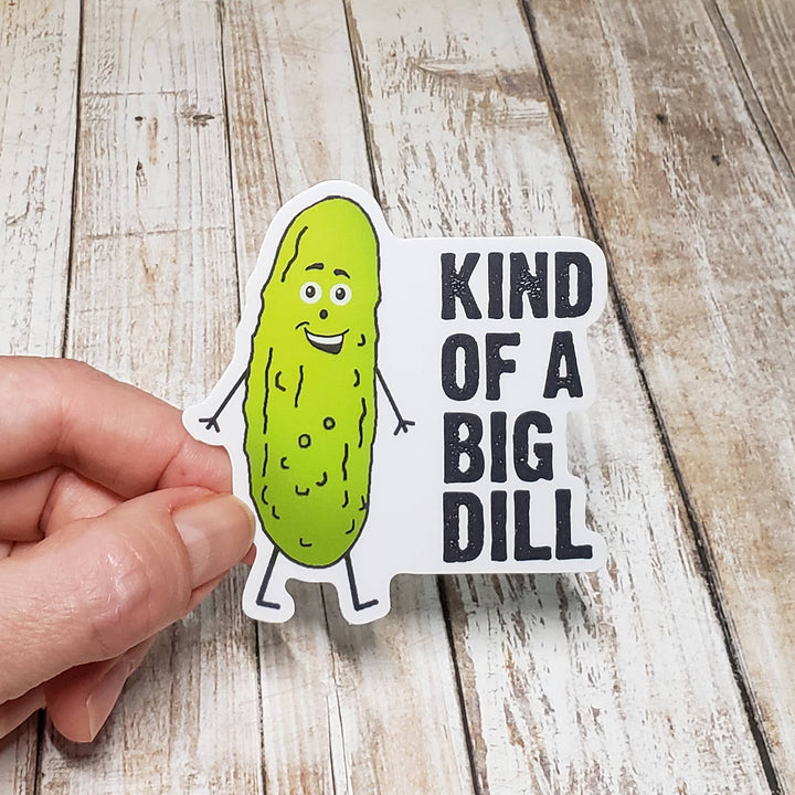 Kind Big Dill Vinyl Sticker