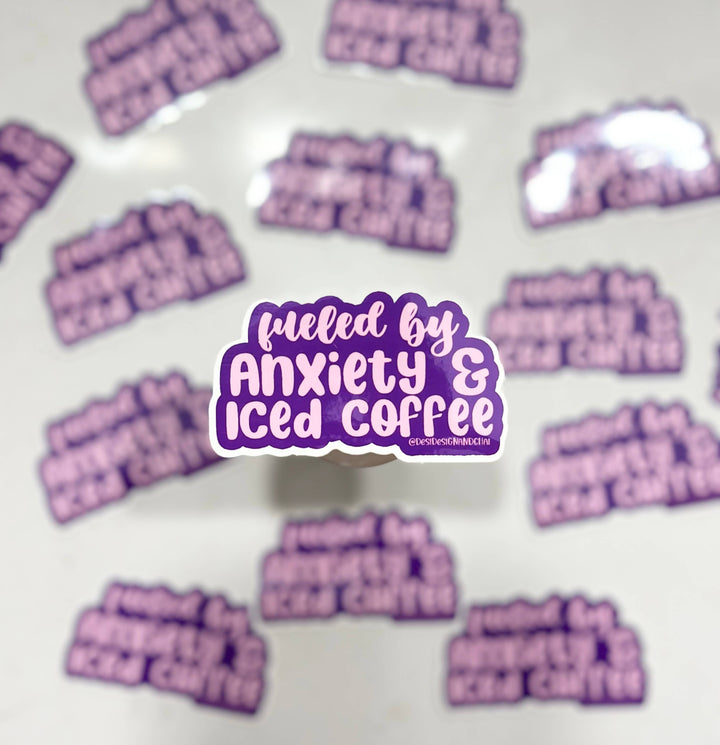 Fueled by Anxiety and Iced Coffee Sticker