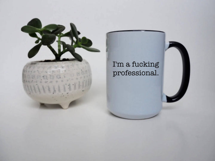 I'm a Fucking Professional Mug - 1