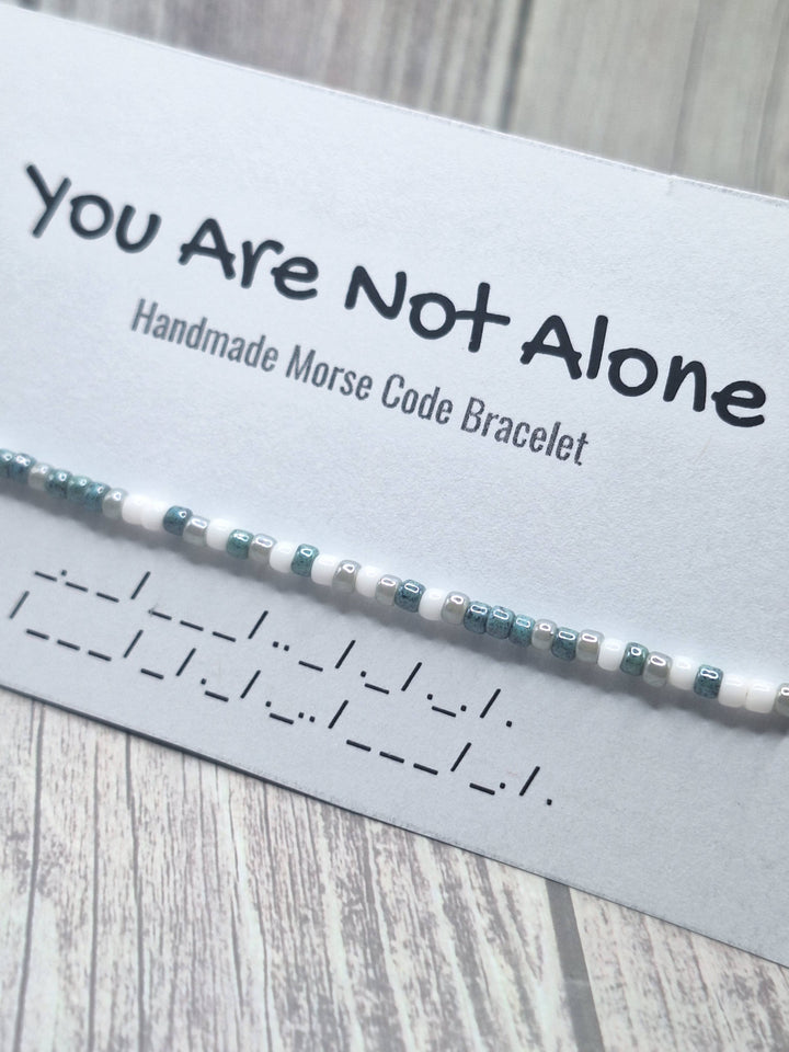 You Are Not Alone Morse Code Bracelet